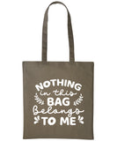 Nothing In This Bag Belongs To Me Cotton Shopper Tote